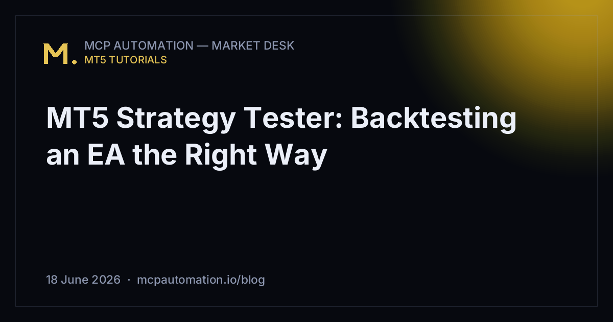 MT5 Strategy Tester: Backtesting an EA the Right Way